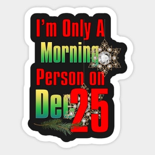 25 Dec Morning Tshirt Sticker